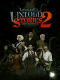 Lovecrafts Untold Stories 2